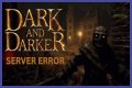 Dark and Darker Server Error Archives
