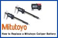 How to change battery mitutoyo caliper