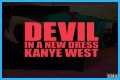 Kanye West Releases ‘Devil In A New Dress’
