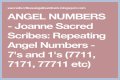 
Repeating Angel Numbers - 7's and 1's  (7711, 7171, 77711 etc)
