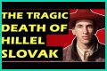 The Tragic Death Of Hillel Slovak